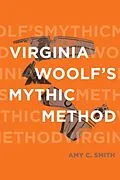 E-Book (epub) Virginia Woolf's Mythic Method von Amy C. Smith