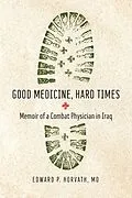 E-Book (epub) Good Medicine, Hard Times von Horvath Edward P. Horvath