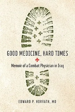 E-Book (epub) Good Medicine, Hard Times von Horvath Edward P. Horvath