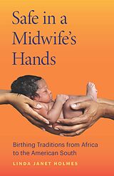 eBook (epub) Safe in a Midwife's Hands de Holmes Linda Janet Holmes
