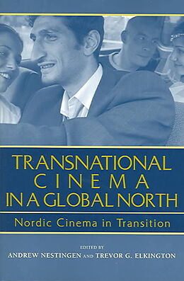 Kartonierter Einband Transnational Cinema in a Global North von Andrew Elkington, Trevor G. Nestingen