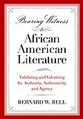 E-Book (epub) Bearing Witness to African American Literature von Bernard W. Bell