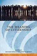 Kartonierter Einband The Meaning of Citizenship von Richard Kruman, Marc W. Marback