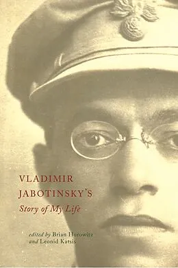 E-Book (epub) Vladimir Jabotinsky's Story of My Life von Vladimir Jabotinsky