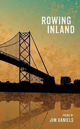 E-Book (epub) Rowing Inland von Jim Daniels