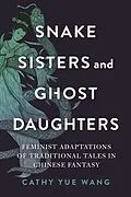 E-Book (epub) Snake Sisters and Ghost Daughters von Cathy Yue Wang