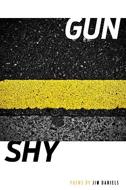 E-Book (epub) Gun/Shy von Jim Daniels