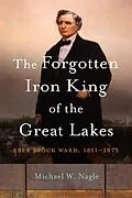 E-Book (epub) Forgotten Iron King of the Great Lakes von Michael W. Nagle