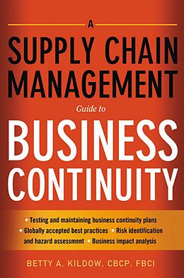 Livre Relié Supply Chain Management Guide to Business Continuity de Betty A. Kildow