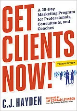 Kartonierter Einband Get Clients Now! (TM) von C. Hayden