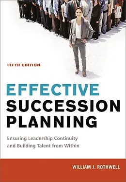 E-Book (epub) Effective Succession Planning von William J. Rothwell