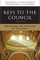 Kartonierter Einband Keys to the Council von Richard R. Gaillardetz, Catherine Clifford, Rick Gaillardetz