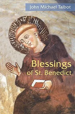 E-Book (epub) Blessings of St. Benedict von John Michael Talbot