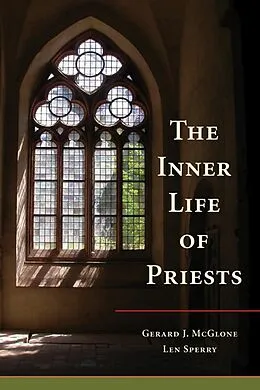 E-Book (epub) The Inner Life of Priests von Gerard J. McGlone, Len Sperry