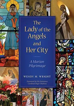 E-Book (epub) The Lady of Angels and Her City von Wendy M. Wright