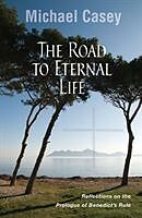 Couverture cartonnée Road to Eternal Life de Michael Casey