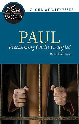 E-Book (epub) Paul, Proclaiming Christ Crucified von Ronald D. Witherup