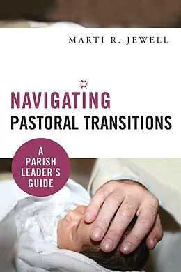 E-Book (epub) Navigating Pastoral Transitions von Marti R. Jewell