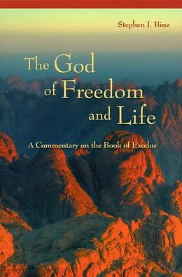 ePUB The God of Freedom and Life von Stephen J. Binz