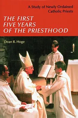 E-Book (epub) The First Five Years of the Priesthood von Dean R. Hoge