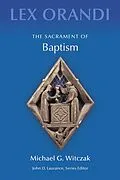 E-Book (epub) The Sacrament of Baptism von Michael G. Witczak