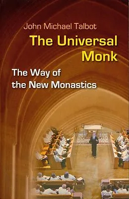 E-Book (epub) The Universal Monk von John Michael Talbot