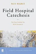 E-Book (epub) Field Hospital Catechesis von Nick Wagner