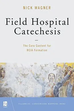 E-Book (epub) Field Hospital Catechesis von Nick Wagner