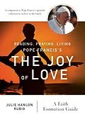 E-Book (epub) Reading, Praying, Living Pope Francis's The Joy of Love von Julie Hanlon Rubio