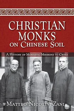E-Book (epub) Christian Monks on Chinese Soil von Matteo Nicolini-Zani