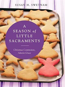 E-Book (epub) A Season of Little Sacraments von Susan H. Swetnam