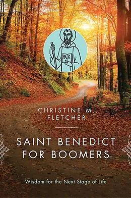 E-Book (epub) Saint Benedict for Boomers von Christine M. Fletcher