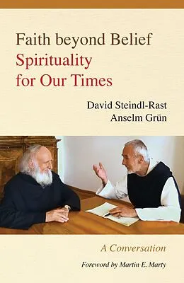 E-Book (epub) Faith beyond Belief von David Steindl-Rast, Anselm Grün