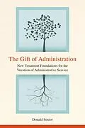 E-Book (epub) The Gift of Administration von Donald P. Senior