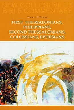 E-Book (epub) First Thessalonians, Philippians, Second Thessalonians, Colossians, Ephesians von Vincent Smiles