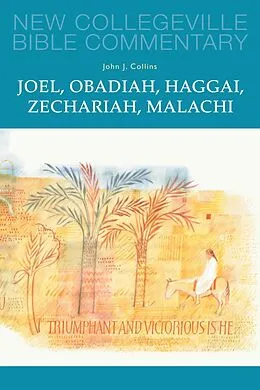 E-Book (epub) Joel, Obadiah, Haggai, Zechariah, Malachi von John J. Collins