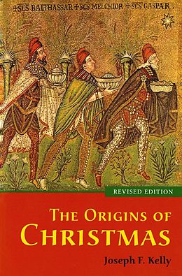 E-Book (epub) The Origins of Christmas von Joseph F. Kelly