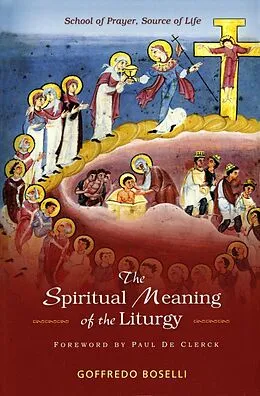 E-Book (epub) The Spiritual Meaning of the Liturgy von Goffredo Boselli