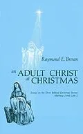 E-Book (epub) An Adult Christ at Christmas von Raymond E. Brown