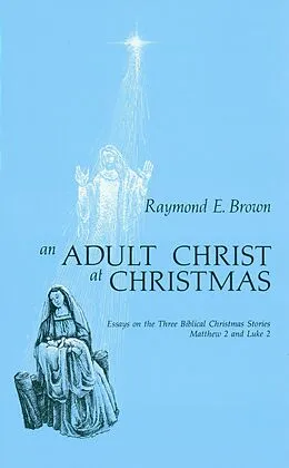 E-Book (epub) An Adult Christ at Christmas von Raymond E. Brown