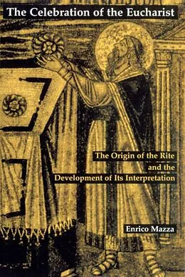 E-Book (epub) The Celebration of Eucharist von Enrico Mazza