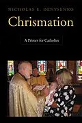 E-Book (epub) Chrismation von Nicholas E. Denysenko