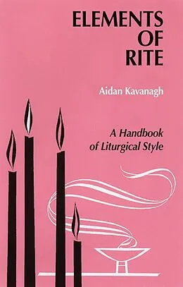E-Book (epub) Elements of Rite von Aidan Kavanagh