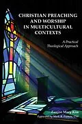 E-Book (epub) Christian Preaching and Worship in Multicultural Contexts von Eunjoo Mary Kim