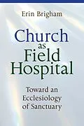 E-Book (epub) Church as Field Hospital von Erin Brigham