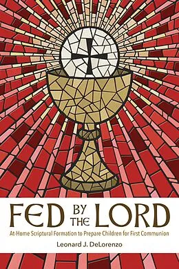 E-Book (epub) Fed by the Lord von Leonard J. Delorenzo