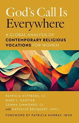 E-Book (epub) God's Call Is Everywhere von Patricia Wittberg, Mary L. Gautier, Gemma Simmonds