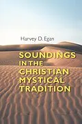 E-Book (epub) Soundings in the Christian Mystical Tradition von Harvey D. Egan