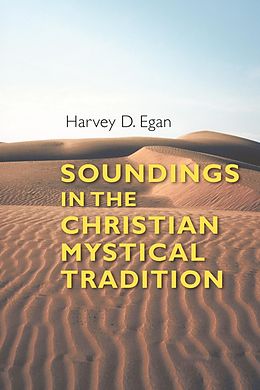 E-Book (epub) Soundings in the Christian Mystical Tradition von Harvey D. Egan