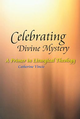 eBook (epub) Celebrating Divine Mystery de Catherine Vincie